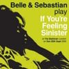 Belle and Sebastian - If You're Feeling Sinister: Live at the Barbican