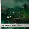 Act Tragic - Fault
