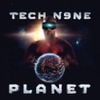 Tech N9ne - Planet