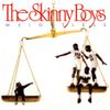 The Skinny Boys - Weightless