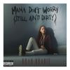 Bhad Bhabie - Mama Don't Worry (Still Ain't Dirty)