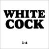 Various Artists - White Cock 1-4 Compilation