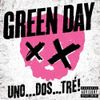 Green Day - Uno...Dos...Tr&eacute;!