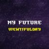 ​viewtifulday - -=My Future=-