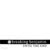 Breaking Benjamin - Until the End