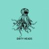 Dirty Heads - Dessert
