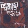 My Darkest Days - Porn Star Dancing