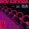 Boy Azooga - (One) (Two) (Kung Fu!)