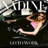Nadine - Go to Work