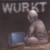 Wurkt - Better In Two Weeks