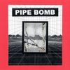 Pipe Bomb - Stomp