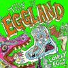 The Lovely Eggs - This is Eggland