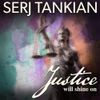 Serj Tankian - Justice Will Shine On