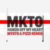 MKTO - Hands off My Heart (Mysto & Pizzi Remix)