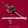 Johnny Garso - Espada y Rosa Hasta Que Muera