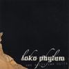 Loko Phylum - Sex Sells: Sex Kills