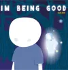I'm Being Good - Sub Plot