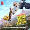 SpongeBob SquarePants - Saving Bikini Bottom: The Sandy Cheeks Movie (Original Motion Picture Soundtrack)