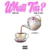 Lord Len - What&rsquo;s Tea?