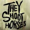 Current Joys - They Shoot Horses