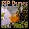 RIP Dunes - RIP Dunes