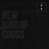 Buzz Kull - New Kind Of Cross