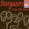 The Stargazers - I See the Moon