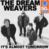 The Dream Weavers - It's Almost Tomorrow