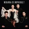 Miranda! - Miranda es imposible!