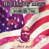 Big Daddy Marc - In Marc We Trust