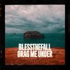 blessthefall - DRAG ME UNDER