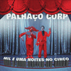 PaLhAçO CoRp. - Mil e Uma Noites no Circo
