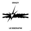 LE SSERAFIM - CRAZY