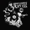 Lil Darkie - EVERYBODY LOVES RAYGUN