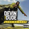 Devin the Dude - Landing Gear