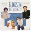 Blowsom & Friends