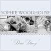 Sophie Woodhouse - Dear Diary