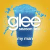 Glee Cast - My Man