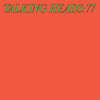 Talking Heads - Talking Heads 77 (Super Deluxe Edition)