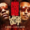 Waka Flocka Flame & French Montana - Lock Out