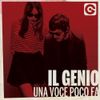 Il Genio - Una voce poco fa