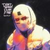 WesGhost - DON'T WORRY, I'LL BE FINE