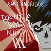 Rare Americans - Brittle Bones Nicky 3