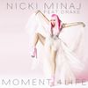 Nicki Minaj - Moment 4 Life