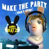 Bunny Beatz - Make the Party (Don't Stop)