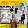 PRETTYMUCH - PRETTYMUCH An EP