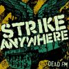 Strike Anywhere - Dead FM