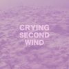 Crying - Second Wind