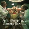 KING Saints - Se eu fosse uma gatota branca