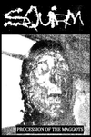 Squirm - Procession of the maggots